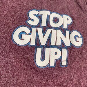 Spunk Athletic Tee Graphic Stop Giving Up Size M